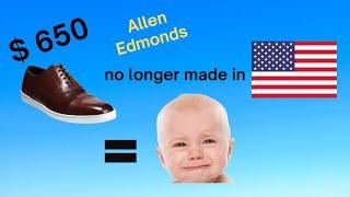 Allen Edmonds Not Made In USA Many Models