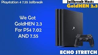 We Got GoldHEN 2.3 For PS4 7.02 AND 7.55