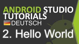 Android Studio Tutorial Deutsch #2 Hello World