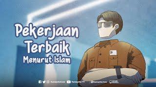 Ini Dia Pekerjaan Terbaik Menurut Islam - Rumaysho TV #ustadzmuhammadabduhtuasikal