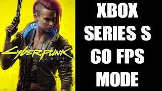 Cyberpunk 2077: What & How Does The New 60fps Performance Mode Look & Run Like On Xbox Series S