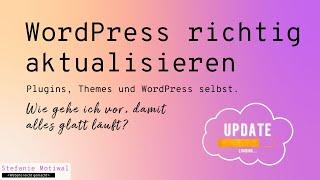 WordPress aktualisieren - so gehst du vor, damit alles glatt läuft