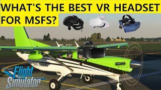 The BEST VR HEADSET for Microsoft Flight Simulator IS...