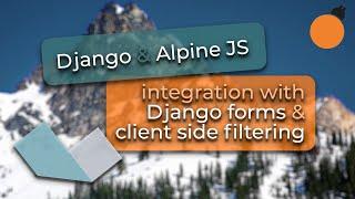 Django and Alpine.js - Client Side Filtering and Django Forms Integration