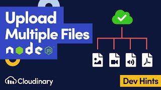 Upload Multiple Files in Node.js with Cloudinary - Dev Hints