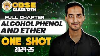 Alcohol, Phenol and Ether Detailed Oneshot + PYQ Chapter 7 Class 12 Chemistry CBSE 2024-25  #cbse.