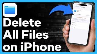 How To Delete All Files On iPhone