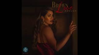 A Dough - Brown Love (Official Audio)