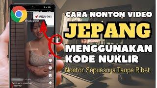 Cara Nonton Video Jepang Menggunakan Kode