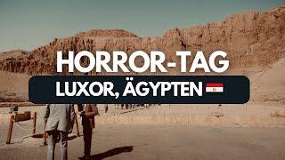 Ägypten Erfahrung | Man droht uns mit Gefängnis in Luxor 