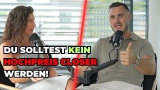 #47 5 Gründe, KEIN Hochpreis Closer zu werden!