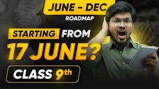Class 9: Start Like a PRO from JUNE - 7 Days Challenge | Best Strategy 2024-25