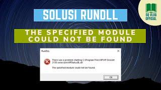 Solusi RunDll di laptop | The specified module could not be found