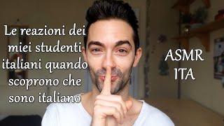 ASMR ITA Whispered Ramble | Quando i miei studenti italiani scoprono che sono italiano | Sussurrato