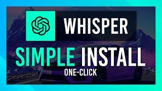 One-Click Whisper Install | Windows Install Script | Simple, Updated