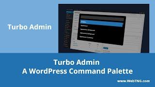 Turbo Admin: A WordPress Command Palette