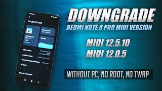 Downgrade MIUI Version Without Root and Pc | REDMI NOTE 8 PRO DOWNGRADE TO MIUI 12.0.5