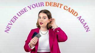 I Will NEVER Use a Debit Card Again (Here's Why) | Her First $100K