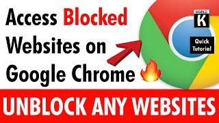Unblock / Access Blocked Websites on Google Chrome For Free!