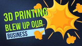 3D Printing Revolutionized My Business in JUST 30 Days