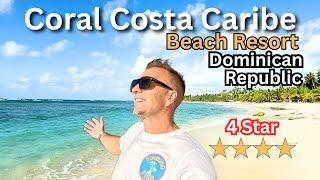 Coral Costa Caribe Beach Resort Family Al-Inclusive Review-Tour.