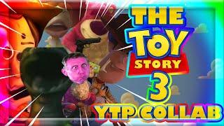 The Toy Story 3 YTP Collab