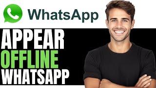 NEW! HOW TO APPEAR OFFLINE ON WHATSAPP EVEN YOU ARE ONLINE - (FULL GUIDE)