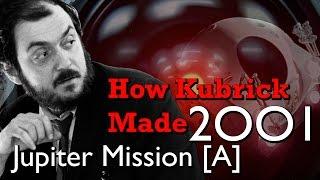 How Kubrick Made 2001: A Space Odyssey - Part 4: Jupiter Mission [A]