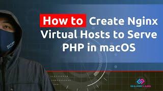 How to Create Nginx Virtual Hosts to Serve PHP in macOS