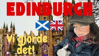 DU HAR VÄL INTE MISSAT? Detta får man bara inte missa att göra i Edinburgh