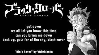 Black Clover Opening 3 Full『Black Rover』by Vickeblanka | Lyrics