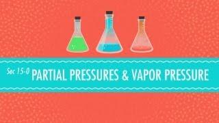 Partial Pressures & Vapor Pressure: Crash Course Chemistry #15