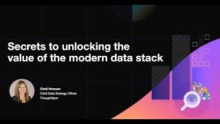 CDO secrets to unlocking the value of the modern data stack