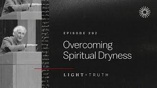 Overcoming Spiritual Dryness