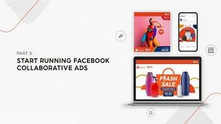 [Get Onboarded to Facebook Ads with Shopee] Part 5: Start running Facebook Collaborative Ads