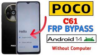 POCO C61 : GOOGLE/ FRP BYPASS | Latest Security Update Android 14 (Without PC) 2025