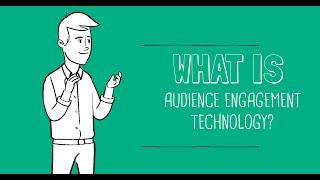 What is Audience Engagement Technology?