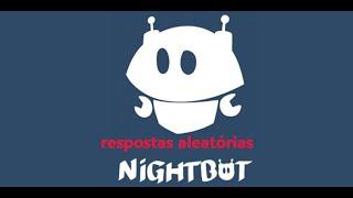 Nightbot : Usar Comando personalizado com respostas aleatórias.