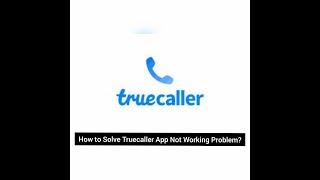 How To Solve Truecaller App Not Working Issue in Android and Ios| Rsha26 Solutions