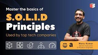 Master the basics of S.O.L.I.D Principles | By Monu Kumar