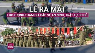 Thêm một lực lượng tham gia bảo vệ an ninh, trật tự cơ sở | VTC Now