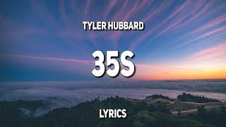 Tyler Hubbard - 35s (Lyrics)