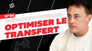 Préparation physique : optimiser le transfert