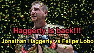 Haggerty is back! Jonathan Haggerty vs Felipe Lobo | ONE Fight Night 19 Full fight