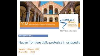 FAD Sincrona ECM OMCEOMI "Nuove frontiere della protesica in ortopedia"