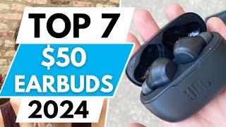 Top 7 Best $50 Earbuds in 2024