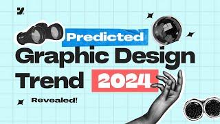 Get Ahead of the Game: Predicted Design Trend 2024 Revealed!