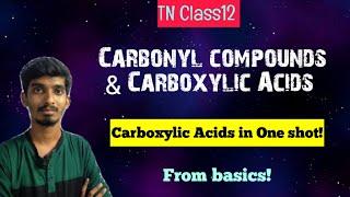 Cabonyl compounds & Carboxylic Acids|Carboxylic acids in One shot|Chapter-12|TN Class12