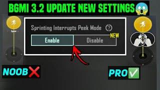 SPRINTING INTERRUPTS PEEK MODE / BGMI NEW ADVANCED CONTROL SETTINGS / BGMI 3.2 UPDATE NEW SETTING