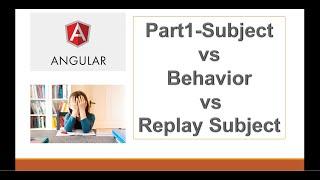 Subject vs Behavior Subject vs Replay Subject in Angular